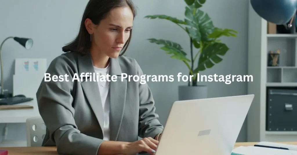 Best Affiliate Programs for Instagram