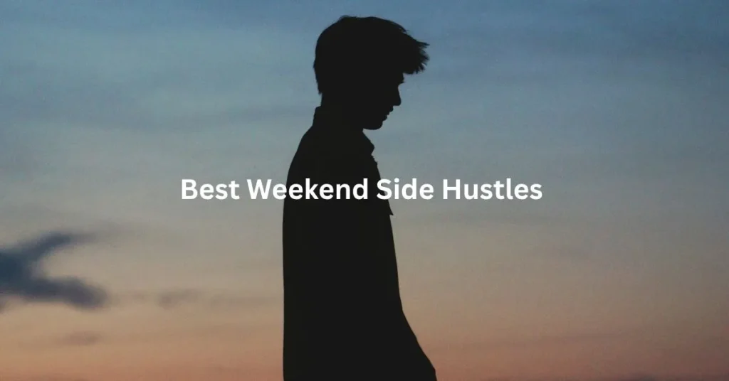 Best Weekend Side Hustles