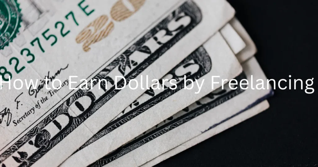 How to Earn Dollars by Freelancing