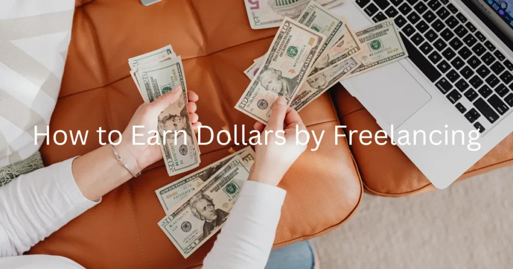 How to Earn Dollars by Freelancing