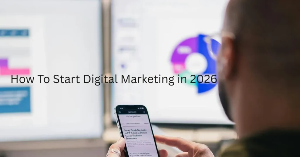 How To Start Digital Marketing in 2026